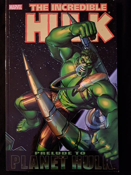 Incredible Hulk - PRELUDE TO PLANET HULK - Graphic Novel TPB - Marvel